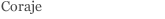 Coraje